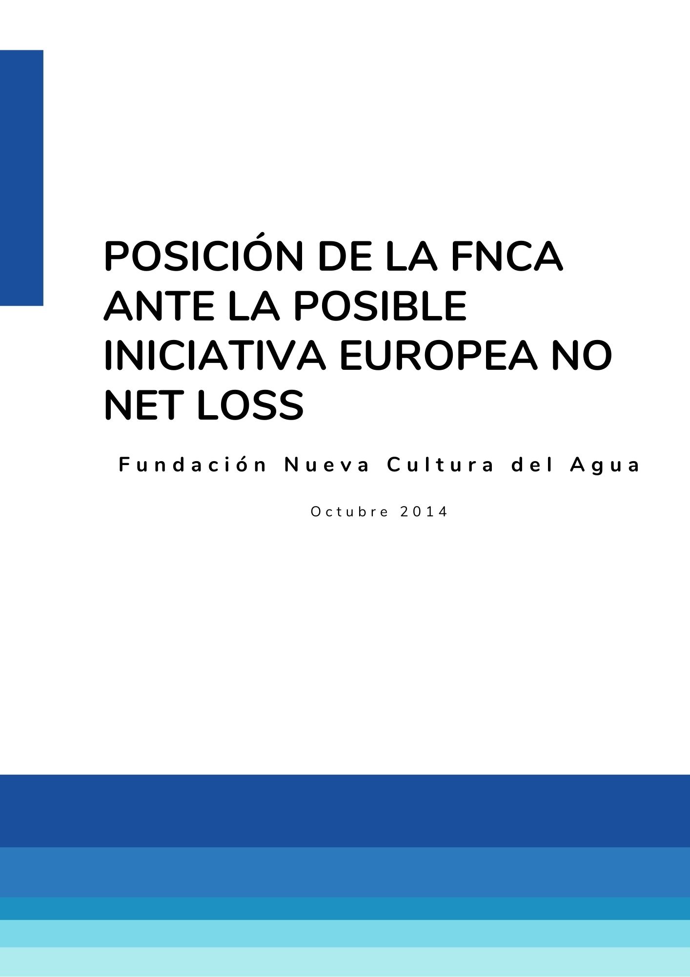 Posición de la FNCA ante la posible iniciativa europea No net loss